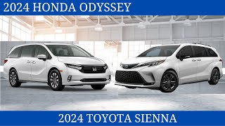 2024 Honda Odyssey Vs 2024 Toyota Sienna The Excellent Vehicles Comparison [upl. by Fagan]