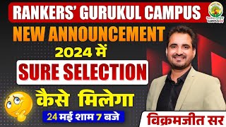 2024 में Selection के Important Tips  Selection हम दिलायेंगें  Rankers Gurukul Team selection [upl. by Stephana]