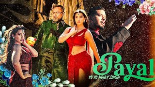 PAYAL SONG Official Video  YO YO HONEY SINGH  NORA FATEHI  PARADOX GLORY  BHUSHAN KUMAR [upl. by Demah68]