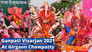 Ganpati Visarjan 2021 At Girgaon Chowpatty  Full 2021 Visarjan Video Coverage  Mumbai Cha Ganpati [upl. by Nnylacissej]