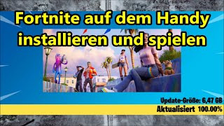 Fortnite auf dem Handy installieren So Fortnite auf dem Smartphone kostenlos spielen Android [upl. by Naihtniroc830]