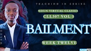 BAILMENT  CLL307  VOL 5 [upl. by Neelrac]