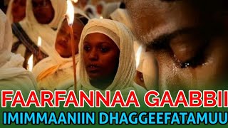 FAARFANNAA GAABBII AFAAN OROMOO ORTODOKSII IMIMMAANIIN DHAGGEEFFATAMU sambetube [upl. by Simdars]