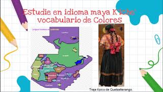 study Kiche in Guatemala Colors [upl. by Ennayt888]