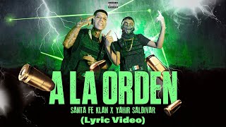 Santa Fe Klan Yahir Saldivar  A La Orden Lyric Video [upl. by Leanne]