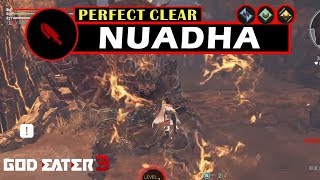 Nuadha Perfect Clear Short Blade  God Eater 3 [upl. by Ebbie438]