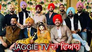 JAGGIE TV DA VIAH 😍 ਯਾਰਾਂ ਨੇ ਵਿਆਹ ਤੇ ਪਾਇਆ ਭੰਗੜਾ  Yaaran Nal Lgia Raunka [upl. by Zolnay]