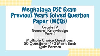 Meghalaya DSCGrade IVPrevious Years Solved Question Paper1 MCQsGeneral Knowledge AwarenessGK [upl. by Kristina680]