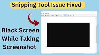 Snipping Tool Issue Fixed  Black Screen Coming while taking screenshot  Snipping Tool Problem [upl. by Hna]