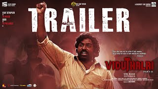 Viduthalai Part 2  Official Trailer  Vetri Maaran  Vijay Sethupathi  Ilayaraaja  Soori [upl. by Aicilef]