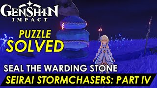 Genshin Impact  Seirai Stormchasers Part IV Final Seal The Warding Stone Puzzle Guide Solution [upl. by Tnecnivleahcim467]