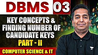 GATE 2025  DBMS 03  Key Concepts amp Finding Number of Candidate keys  Part 2  CS And IT [upl. by Zink]