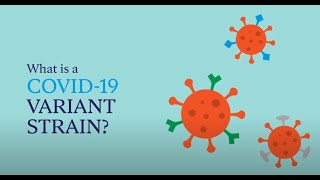 Mayo Clinic Insights What is a COVID19 variant strain [upl. by Nirahs]