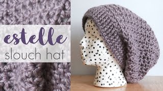 How To Crochet The Estelle Slouch Hat [upl. by Killam]