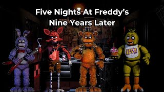 FIVE NIGHTS AT FREDDYS NINE YEARS LATER [upl. by Pussej440]