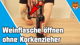 Weinflasche öffnen ohne Korkenzieher  schnell und einfach 🍾🍷 [upl. by Zil]