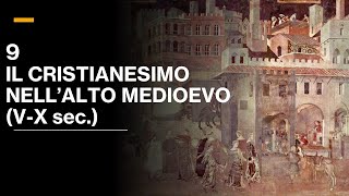 9 IL CRISTIANESIMO NELLALTO MEDIOEVO VX sec  VOLUME III  STORIA MEDIEVALE [upl. by Yllier494]