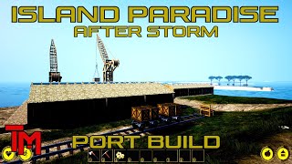 Building the Port on Island Paradise [upl. by Adnolahs]