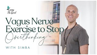 Vagus Nerve Exercise to Stop Overthinking with Simba [upl. by Darahs]