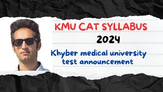 KMU CAT Syllabus 2024  KMU Islamabad Campus Khyber medical university [upl. by Niamrahc]