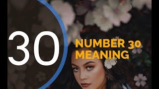 Number 30 Meaning  Angel Number 30 – Meaning And Symbolism  Angel Numbers Meaning [upl. by Pietrek]