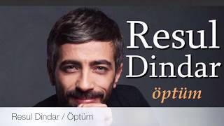 Resul Dindar  Öptüm Single [upl. by Durer568]