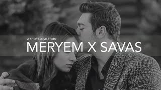 Meryem amp Savaş Love story  Furkan Andic amp Ayca Aysin  Turkish [upl. by Nivert183]