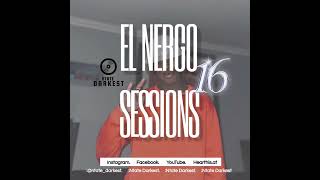 The El Nergo sessions vol 16mixed and complied by ntate darkest [upl. by Dnomaj]