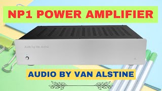 NP1 Power Amplifier Audio By Van Alstine  Neutral amp Transparent [upl. by Nwatna825]