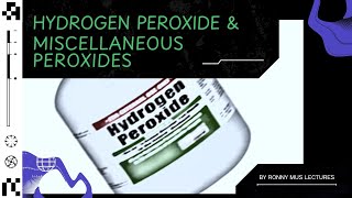 Hydrogen peroxide ll Preparation amp Uses ll Other peroxides amp their uses ll IPC [upl. by Arlette797]