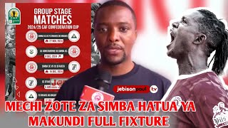 RATIBA MECHI ZOTE ZA SIMBA HATUA YA MAKUNDI FULL FIXTURE CAF CONFEDERATION CUP 20242025 [upl. by Nuahsak]