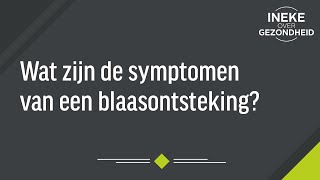 Wat zijn de symptomen van blaasontsteking [upl. by Teador]