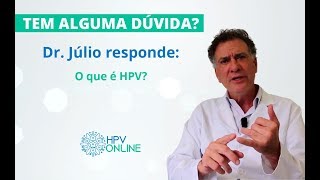 O que é HPV Dr Julio Carvalho  Urologista e Especialista Brasileiro em HPV [upl. by Maillil]