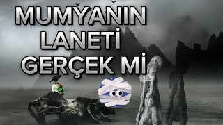 MUMYANIN LANETİ GERÇEK Mİ🫣 [upl. by Bosson]