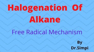 Halogenation of alkane with Mechanism Preparation of Haloalkane from Hydrocarbon [upl. by Annahsar]