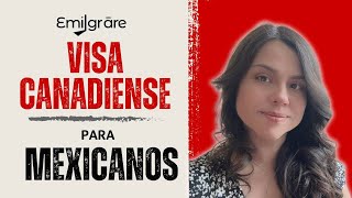 Visa Canadiense para Mexicanos [upl. by Dustan210]