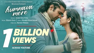 Official Video Humnava Mere Song  Jubin Nautiyal  Manoj Muntashir  Rocky  Shiv  Bhushan Kumar [upl. by Wasson]