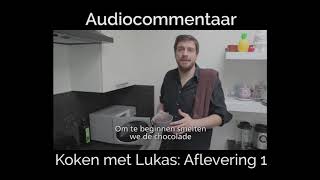 Koken Met Lukas Audiocommentaar afl 1 [upl. by Terese]