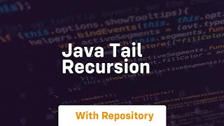 java tail recursion [upl. by Aiyn]