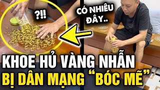 Khoe HỦ VÀNG NHẪN người đàn ông bị dân trong nghề khẳng định VÀNG GIẢ  Tin 3 Phút [upl. by Alrats]