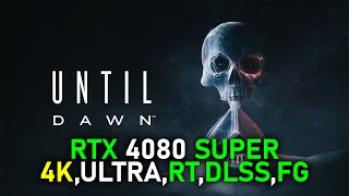 Until Dawn Remake RTX 4080 SUPER 4K Ultra RT DLSS FG [upl. by Nemad]