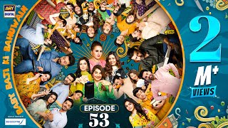 Baby Baji Ki Bahuwain Episode 53  Digitally Presented by Sensodyne  14 November 2024 Eng SubARY [upl. by Damalus964]