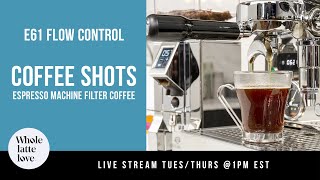 E61 Espresso Flow Control Coffee Shots  How To [upl. by Dogs818]