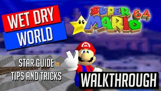 Wet Dry World Walkthrough  Guide Super Mario 64 [upl. by Wj]