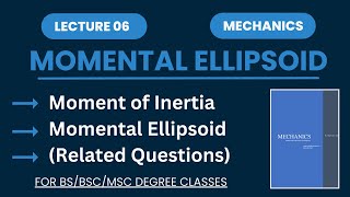 Momentum Ellipsoid  Moment of Inertia  Lecture 06  Mechanics [upl. by Daughtry]