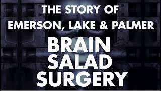 Emerson Lake amp Palmer Brain Salad Surgery Documentary [upl. by Reuben991]