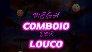 MEGA COMBOIO DOS LOUCO DJ CAIRES [upl. by Nared]