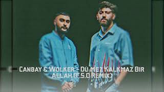 Canbay amp Wolker  Düşmez Kalkmaz FSO Remix canbaywolker [upl. by Ailaham]