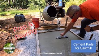 166Sawmill Slabs Prep amp Pouring [upl. by Drapehs917]