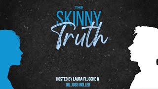 Effects of Obesity on Men  The Skinny Truth Podcast Season 02 [upl. by Aivalf181]